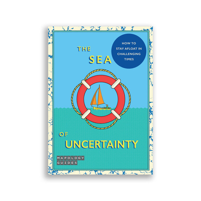 The Sea of Uncertainty Mapology Guide cover showing a sailboat inside a red lifebuoy with blue waves and yellow lettering